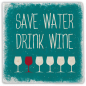 Preview: 0927 Marmorfliese "Save water drink wine"