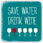 Preview: 32175 Formmagnet "Save water drink wine"