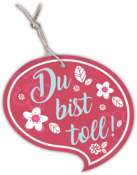 Geschenkanhänger Sprechblase „Du bist toll“